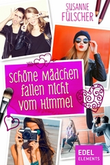 Schöne Mädchen fallen nicht vom Himmel - Susanne Fülscher