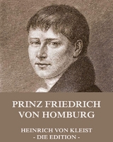 Prinz Friedrich von Homburg - Heinrich von Kleist