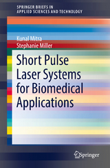 Short Pulse Laser Systems for Biomedical Applications - Kunal Mitra, Stephanie Miller
