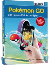 Pokémon GO - Alle Tipps und Tricks zum Spiel! - Anja Schmid, Andreas Zintzsch