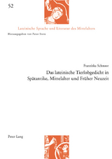 Das lateinische Tierlobgedicht in Spätantike, Mittelalter und Früher Neuzeit - Franziska Schnoor