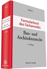 Formularbuch des Fachanwalts Bau- und Architektenrecht - Ulbrich, Sebastian