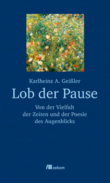 Lob der Pause - Karlheinz A. Geißler
