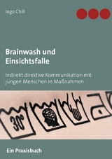 Brainwash und Einsichtsfalle - Ingo Chill