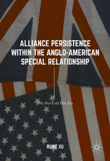Alliance Persistence within the Anglo-American Special Relationship - Ruike Xu