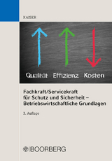 Fachkraft/Servicekraft für Schutz und Sicherheit - Betriebswirtschaftliche Grundlagen - Dieter Kaiser