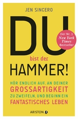 Du bist der Hammer! - Jen Sincero