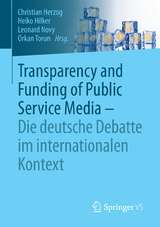 Transparency and Funding of Public Service Media – Die deutsche Debatte im internationalen Kontext - 