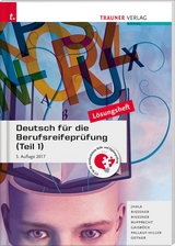 Deutsch für die Berufsreifeprüfung (Teil 1) Lösungsheft - Amar Jhala, Reinhilde Rießner, Wolfgang Rupprecht, Johann Gaisböck, Iris Pallauf-Hiller, Liselotte Ostner