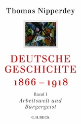 Deutsche Geschichte 1866-1918 - Thomas Nipperdey