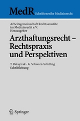 Arzthaftungsrecht - Rechtspraxis und Perspektiven