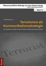 Terrorismus als Kommunikationsstrategie -  Philip Weissermel