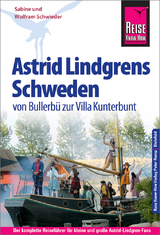 Reise Know-How Reiseführer Astrid Lindgrens Schweden - von Bullerbü zur Villa Kunterbunt - - Schwieder, Wolfram; Schwieder, Sabine
