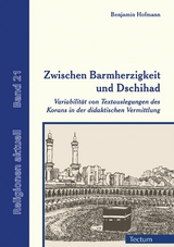 Zwischen Barmherzigkeit und Dschihad -  Benjamin Hofmann