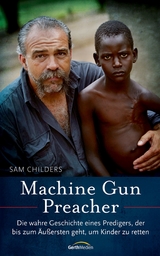 Machine Gun Preacher - Sam Childers