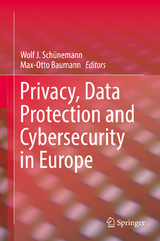 Privacy, Data Protection and Cybersecurity in Europe - 