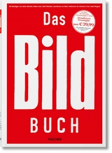 Das BILD-Buch - Kai Diekmann, Stefan Aust, Franz Josef Wagner, Ferdinand von Schirach, Jean-Remy von Matt