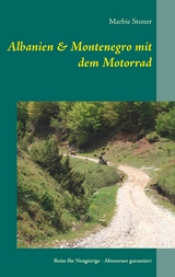 Albanien & Montenegro mit dem Motorrad - Marbie Stoner