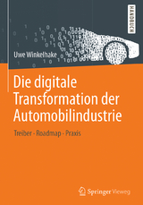 Die digitale Transformation der Automobilindustrie - Uwe Winkelhake