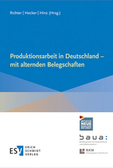 Produktionsarbeit in Deutschland - mit alternden Belegschaften - 