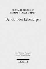 Der Gott der Lebendigen - Feldmeier, Reinhard; Spieckermann, Hermann