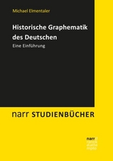 Historische Graphematik des Deutschen - Michael Elmentaler