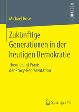 Zukünftige Generationen in der heutigen Demokratie - Michael Rose