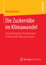 Die Zuckerrübe im Klimawandel - Pascal Kremer