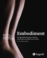 Embodiment - Wolfgang Tschacher, Maja Storch, Gerald Hüther, Benita Cantieni