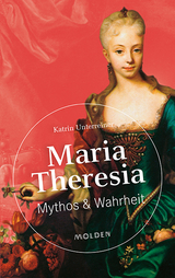 Maria Theresia - Unterreiner, Katrin