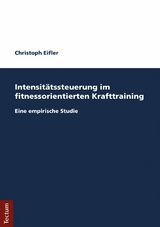 Intensitätssteuerung im fitnessorientierten Krafttraining -  Christoph Eifler