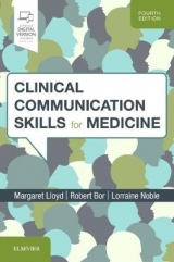 Clinical Communication Skills for Medicine - Lloyd, Margaret; Bor, Robert; Noble, Lorraine M