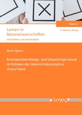 Konzeptentwicklungs- und Gesprächsprozesse im Rahmen der Unterrichtskonzeption "choice2learn" - Maria Egbers