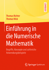 Einführung in die Numerische Mathematik - Thomas Richter, Thomas Wick