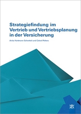 Strategiefindung im Vertrieb und Vertriebsplanung in der Versicherung - Hartmann Schenkel, Anita; Poltera, Celest