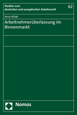 Arbeitnehmerüberlassung im Binnenmarkt - Anna Wilde