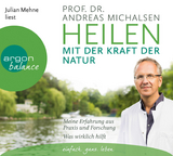 Heilen mit der Kraft der Natur - Andreas Michalsen