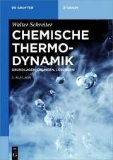 Chemische Thermodynamik - Walter Schreiter