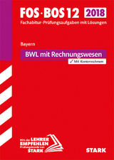 Abiturprüfung FOS/BOS Bayern - Betriebswirtschaftslehre mit Rechnungswesen 12. Klasse - 