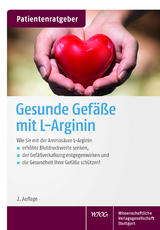 Gesunde Gefäße mit L-Arginin - Gröber, Uwe; Kisters, Klaus