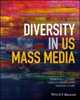 Diversity in U.S. Mass Media - Luther, Catherine A.; Lepre, Carolyn Ringer; Clark, Naeemah