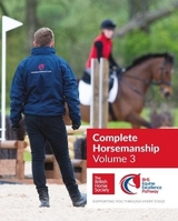 BHS Complete Horsemanship Volume 3 - British Horse Society