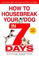 How to Housebreak Your Dog in 7 Days (Revised) - Kalstone, Shirlee