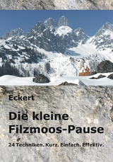 Die kleine Filzmoos-Pause - Gottfried Eckert, Hilde Eckert