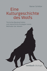 Eine Kulturgeschichte des Wolfs - Rainer Schöller