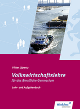 Volkswirtschaftslehre für das Berufliche Gymnasium - Viktor Lüpertz