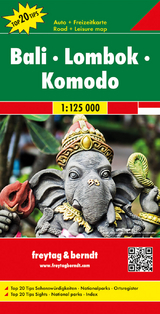 Bali - Lombok - Komodo, Autokarte 1:125.000, Top 20 Tips - Freytag-Berndt und Artaria KG