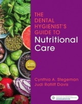 The Dental Hygienist's Guide to Nutritional Care - Stegeman, Cynthia A.; Davis, Judi Ratliff