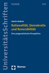 Rationalität, Demokratie und Reversibilität - Jannis Andrae