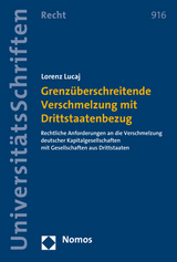 Grenzüberschreitende Verschmelzung mit Drittstaatenbezug - Lorenz Lucaj